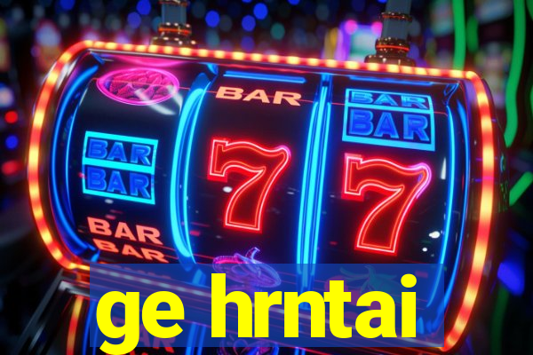 ge hrntai